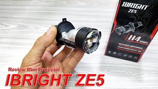 Review Mini Projector IBRIGHT ZE5