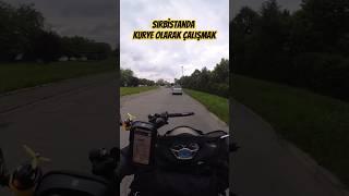 yurtdışında çalişmak #kurye #motovlog #aboneol #keşfet #sirbistan #kurir #funny #work