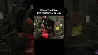 When The Killer RESPECTS The Glyph | Dead by Daylight #shorts