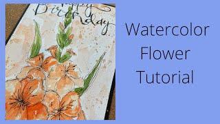 August's Birthday Flower Gladiolus Drawing and Watercolor Tutorial   #watercolorflowers