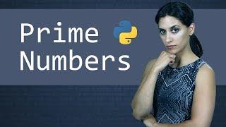 Python and Prime Numbers  || Python Tutorial  ||  Learn Python Programming