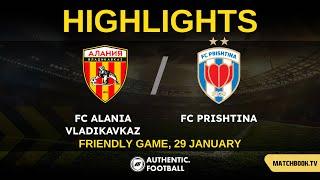 HIGHLIGHTS | FC Alania Vladikavkaz - FC Prishtina | FRIENDLY GAME | January 29, 2022