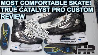 The most comfortable custom hockey skate! True Catalyst Pro Custom & Genetix insole 6+ month review