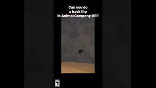Can you do a Back Flip in Animal Company?!