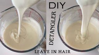 Don’t wash it off: DIY leave in hair detangler for natural hair to loosen knots and tangles