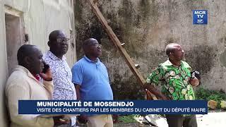 MUNICIPALITE DE MOSSENDJO : VISITE DES CHANTIERS PAR LES MEMBRES DU CABINET DU DÉPUTÉ MAIRE