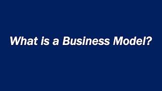 What is a Business Model?