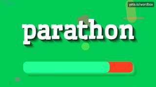 HOW TO PRONOUNCE PARATHON? #parathon