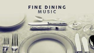 Fine Dining Music - Cool Playlist