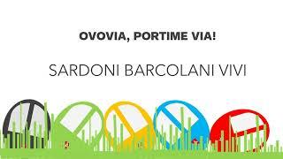 Sardoni Barcolani Vivi - OVOVIA, PORTIME VIA!