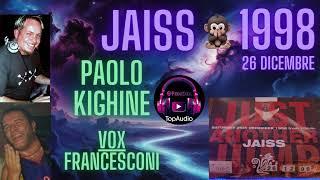 JAISS Kighine & Francesconi '98 Inedito!  [26 Dicembre!]