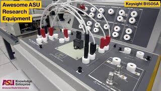 ASU Core Facilities Equipment Showcase: Keysight B1505A Power Device Analyzer/Curve Tracer