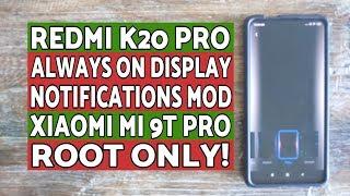 Redmi K20 Pro | AOD Notifications Mod | Xiaomi Mi 9T Pro | Root