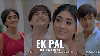 Pal - A Kaira Love Story||#kaira #yrkkh #shivangijoshi #naira #kairaforever #kairamoments #shorts ||