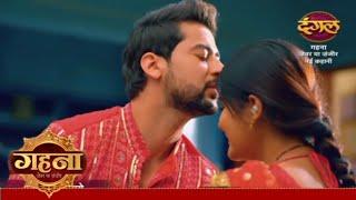 Ayushman realises Gehna's love || 22 September || gehna zewar ya zanjeer New Twist