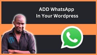 How To Integrate WhatsApp in WordPress For Free