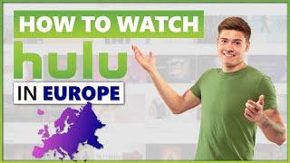 How To Watch Hulu in Europe  Quick and Easy on Any Device  