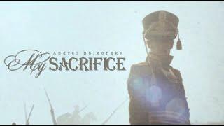 My sacriﬁce | Andrei Bolkonsky | War&Peace 2016 (eng, rus subs)