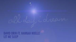 David Orin - Let me Sleep feat. Hannah Noelle