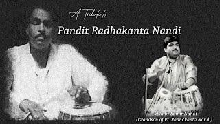 A Tribute to Pt. Radhakanta Nandi ll Samir Nandi .