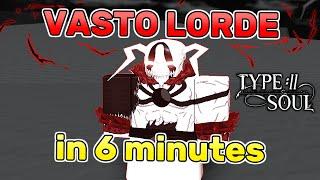 HOW TO BECOME VASTO LORDE IN 6 MINUTES | Type Soul Guide