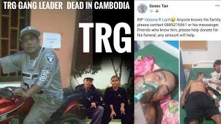 TRG gang leader passed in Cambodia Feb 2023