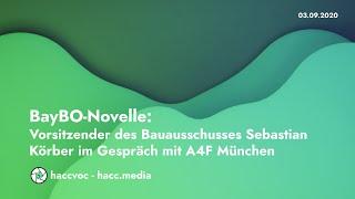 BayBO Novelle:  Vorsitzender des Bauausschusses Sebastian Körber im Gespräch mit A4F München