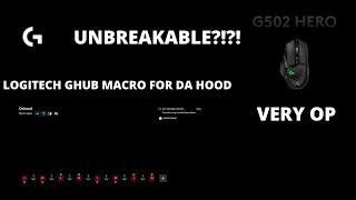 OP DA HOOD LOGITECH GHUB MACRO! (Unbreakable??!?)