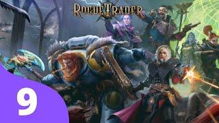 Warhammer 40,000: Rogue Trader [Imperialis Co-Op] - Episode 9