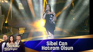 Sibel Can - Hatıram Olsun