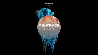 Minitrack - Dead (Original Mix)