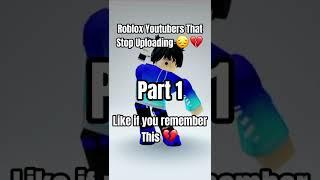 Roblox Youtubers That Stop Uploading  Part 1 ( #shorts )