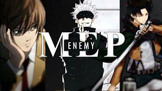 MULTIFANDOM |「Full Mep」— Enemy