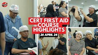 CERT First Aid Course Highlights: 26 April 2024