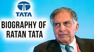 Biography of Ratan Tata, Inspirational success story of former Chairman of Tata group