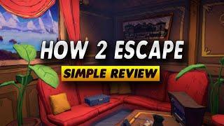 How 2 Escape Review - Simple Review