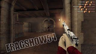 FRAGSHOW 54 - CSS V34 - UCP 8.1,5 + SMAC ULTRA - SHANY