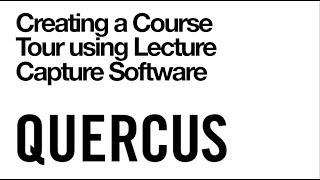 Creating a Course Tour using Lecture Capture Software