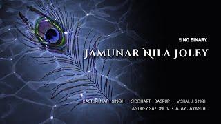 Jamunar Nila Joley [Lyric Video] | Vishal J Singh | Siddharth Basrur | No Binary Records