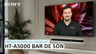 Sony | HT-A5000 Bar de Son – Présentation du Produit