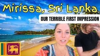 WE REGRET COMING HERE  | Mirissa Beach, Sri Lanka 