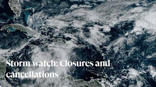 Storm watch  Closures and cancellations