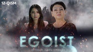 Egoist (milliy serial) | Эгоист (миллий сериал) 12-qism