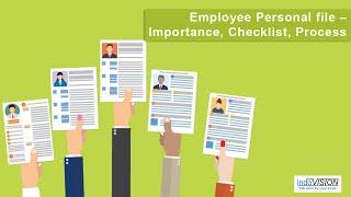 What is Employee Personal file – Importance, Checklist, Process