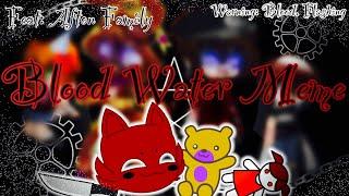 Blood Water / Meme / Afton Family / FNAF