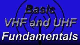 Basic VHF and UHF Fundamentals