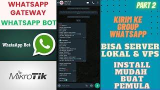 Monitoring Mikrotik Membuat BOT WhatsApp / WhatsApp Gateway ke Group WhatsApp / PERSONAL #PART2