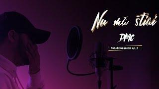 DMC - Nu mă stiai (#studiosession ep. 8)