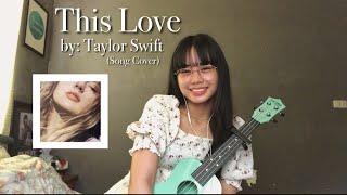 This Love (Taylor’s Version) by Taylor Swift (Cover) | Bea Fernando