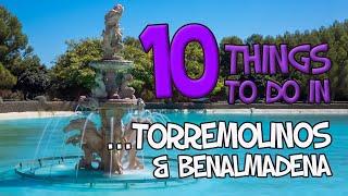 10 Things to Do In Torremolinos and Benalmadena